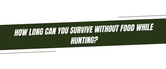 How Long Can You Survive Without Food While Hunting?