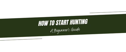 How to Start Hunting: A Beginner's Guide