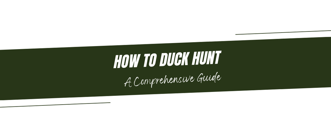 How to Duck Hunt: A Comprehensive Guide