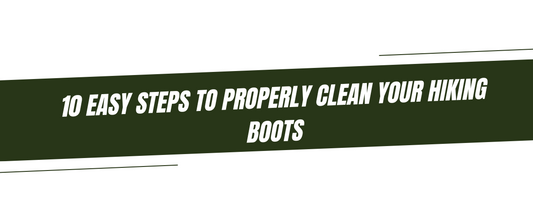 10 Easy Steps to Properly Clean Your Hiking Boots